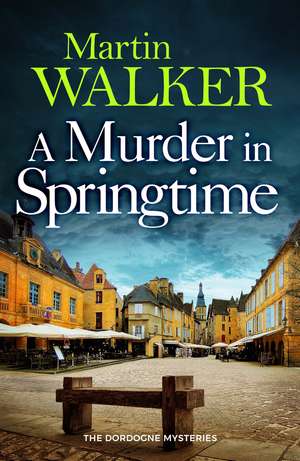 A Murder in Springtime de Martin Walker