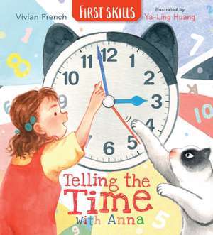 Telling the Time with Anna: First Skills de Vivian French