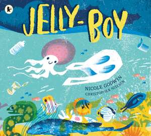 Jelly-Boy de Nicole Godwin