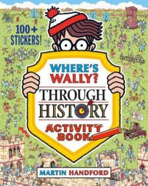 Where's Wally? Through History de Martin Handford