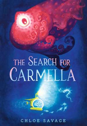 The Search for Carmella de Chloe Savage