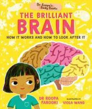 Dr Roopa's Body Books: The Brilliant Brain de Dr Roopa Farooki