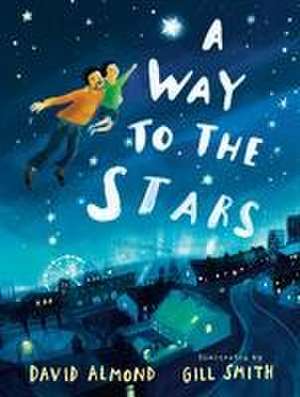 A Way to the Stars de David Almond