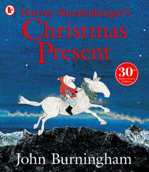 Burningham, J: Harvey Slumfenburger's Christmas Present de John Burningham