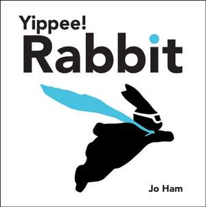 Yippee! Rabbit de Jo Ham