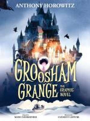 Groosham Grange Graphic Novel de Anthony Horowitz