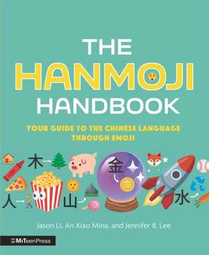 The Hanmoji Handbook de An Xiao Mina