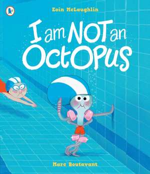 I Am Not An Octopus de Eoin McLaughlin