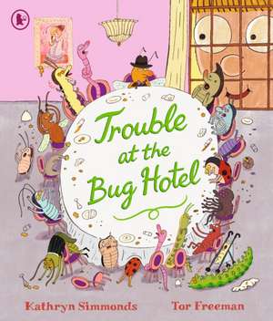 Trouble at the Bug Hotel de Kathryn Simmonds