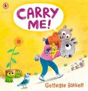 Carry Me! de Georgie Birkett