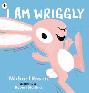 I Am Wriggly de Michael Rosen