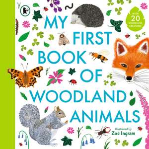 My First Book of Woodland Animals de Zoe Ingram