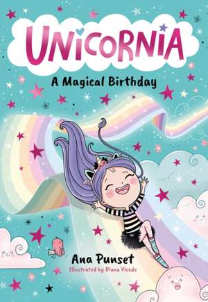 Unicornia: A Magical Birthday de Ana Punset