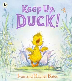 Keep Up, Duck! de Ivan Bates
