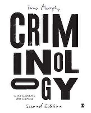 Criminology: A Contemporary Introduction de Tony Murphy