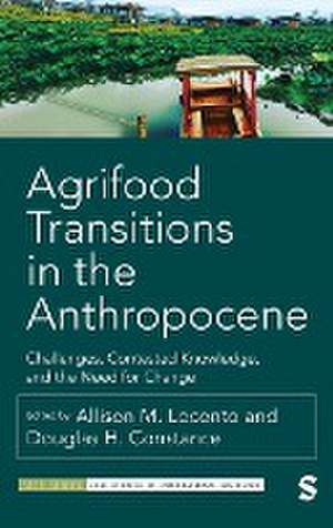 Agrifood Transitions in the Anthropocene de Douglas H. Constance