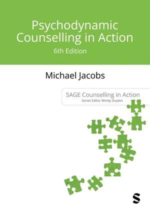 Psychodynamic Counselling in Action de Michael Jacobs