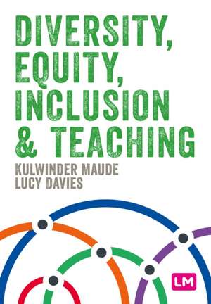 Diversity, Equity, Inclusion and Teaching de Kulwinder Maude