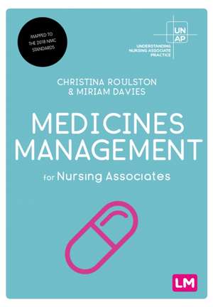 Medicines Management for Nursing Associates de Christina Roulston