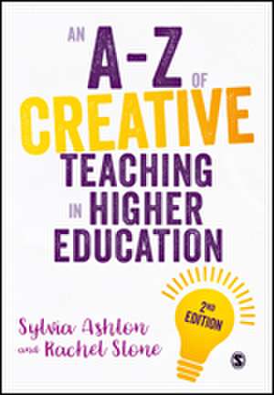 An A-Z of Creative Teaching in Higher Education de Sylvia Ashton