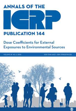 ICRP Publication 144: Dose Coefficients for External Exposures to Environmental Sources de ICRP