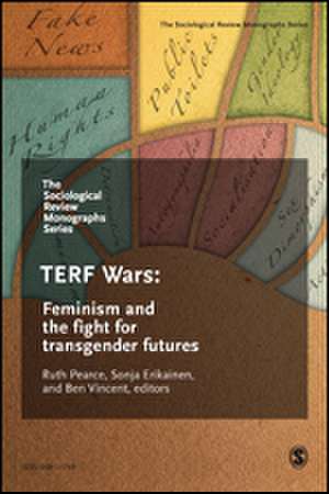 The Sociological Review Monographs 68/4: TERF Wars: Feminism and the Fight for Transgender Futures de SOM