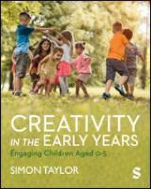 Creativity in the Early Years de Simon Taylor