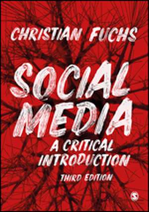 Social Media: A Critical Introduction de Christian Fuchs