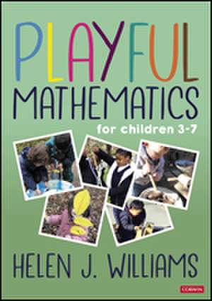 Playful Mathematics: For children 3 to 7 de Helen J. Williams