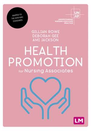 Health Promotion for Nursing Associates de Gillian Rowe