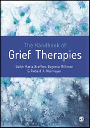 The Handbook of Grief Therapies de Edith Steffen