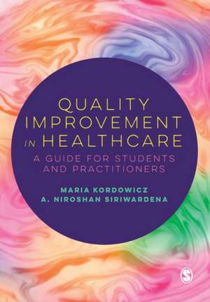 Quality Improvement in Healthcare de Maria Kordowicz