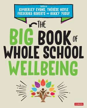 The Big Book of Whole School Wellbeing de Kimberley Evans