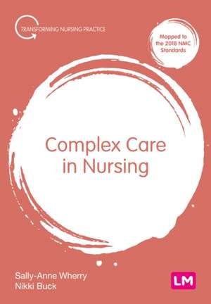 Complex Care in Nursing de Sally-Anne Wherry