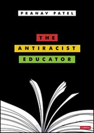 The Antiracist Educator de Pranav Patel