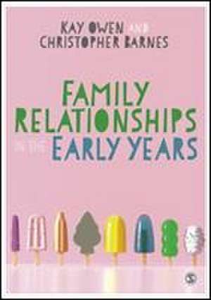 Family Relationships in the Early Years de Christopher Barnes