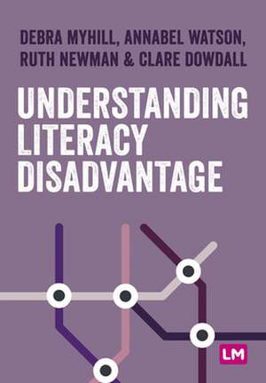 Understanding Literacy Disadvantage de Debra Myhill