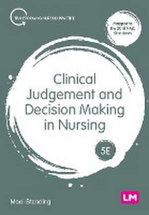 Clinical Judgement and Decision Making in Nursing de Mooi Standing