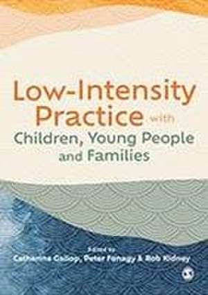 Low-Intensity Practice with Children, Young People and Families de Peter Fonagy