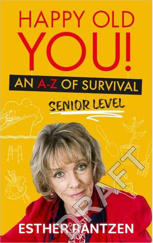 Older and Bolder de Esther Rantzen