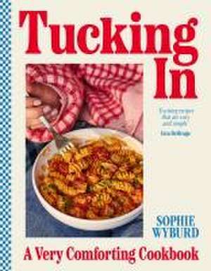 Tucking In de Sophie Wyburd