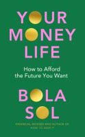 Your Money Life de Bola Sol