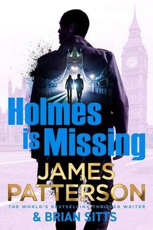 Holmes Is Missing de James Patterson