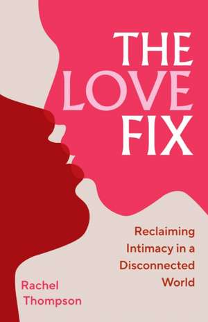 The Love Fix de Rachel Thompson