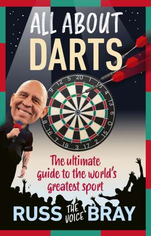 All About Darts de Russ Bray