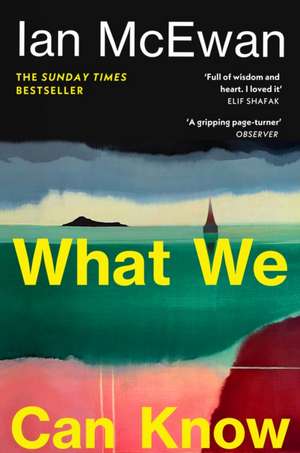 What We Can Know de Ian McEwan