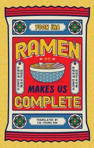 Ramen Makes us Complete de Yoon Ina