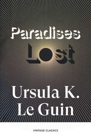 Paradises Lost de Ursula K. Le Guin
