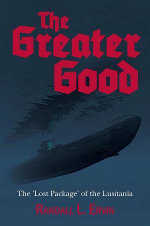 The Greater Good de Randall L. Ervin