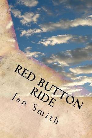 Red Button Ride de Jan Smith